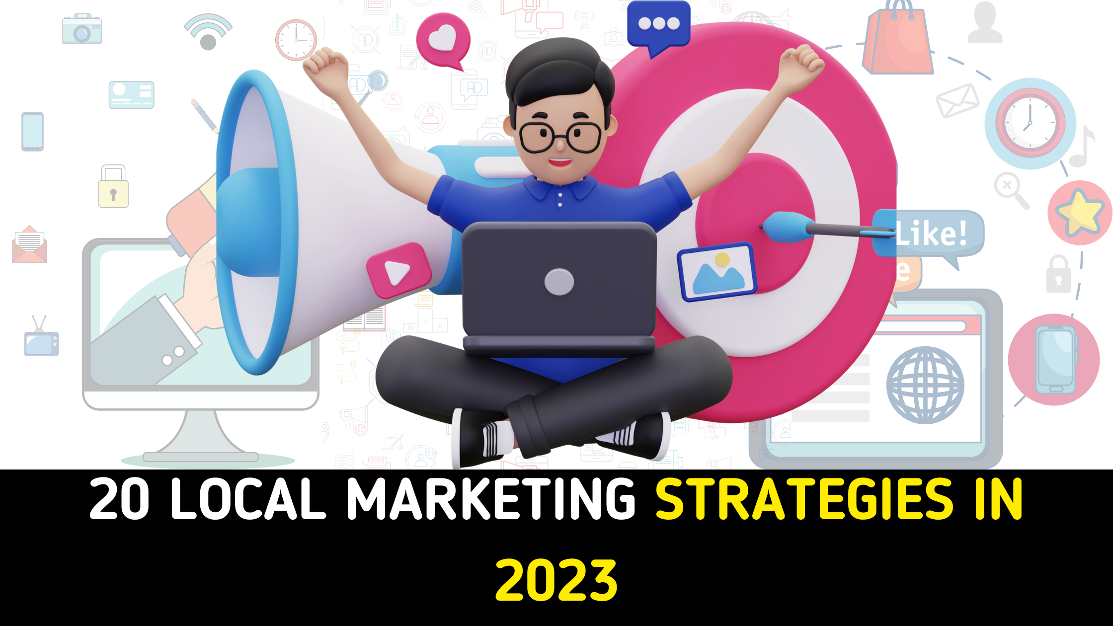 20 Local Marketing Strategies in 2023