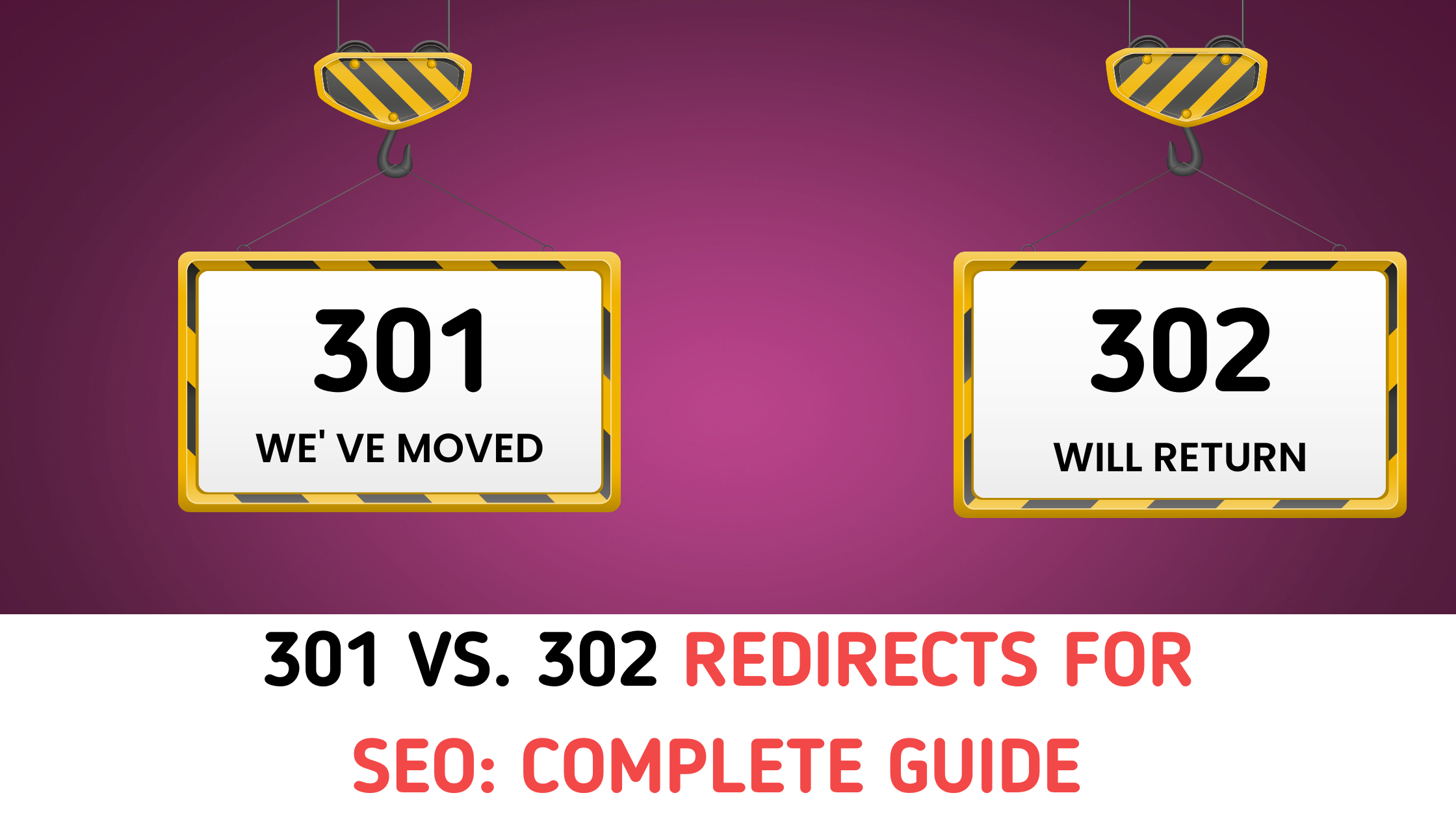 301-vs-302-redirects-for-seo-complete-guide