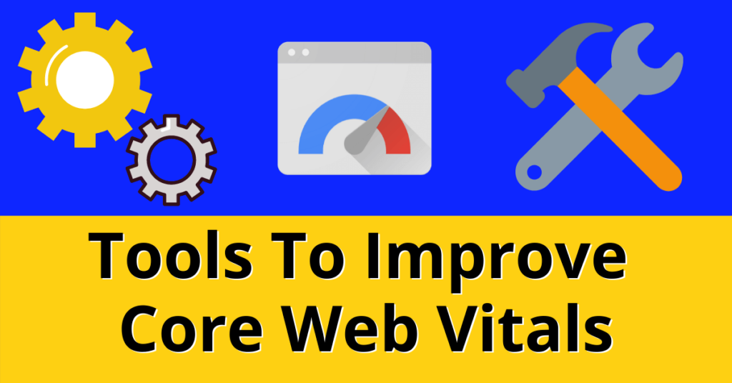 tools-to-improve-core-web-vitals